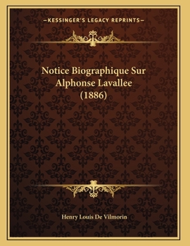 Paperback Notice Biographique Sur Alphonse Lavallee (1886) [French] Book