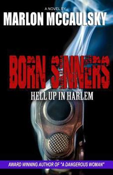 Paperback Born Sinners: Hell Up in Harlem Book