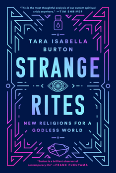 Paperback Strange Rites: New Religions for a Godless World Book