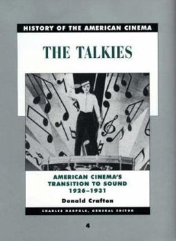 Hardcover History of the American Cinema: The Talkies: U.S. Cinema's Transition to Sound, 1926-1931 Book
