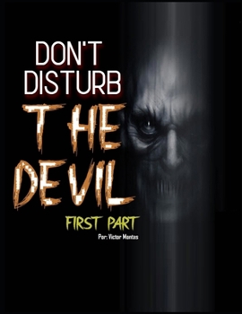 Paperback Don't Disturb the Devil: Don't Disturb the Devil First Part Book