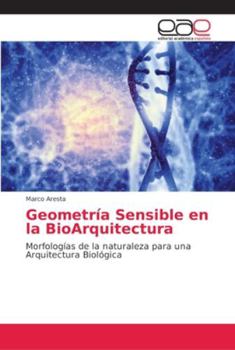 Paperback Geometría Sensible en la BioArquitectura [Spanish] Book