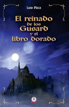 Paperback El reinado de los Gusard y el libro dorado [Spanish] Book