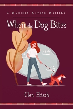Paperback When the Dog Bites: A Madison Revere Mystery Book