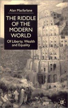 Paperback The Riddle of the Modern World: Of Liberty, Wealth and Equality Book