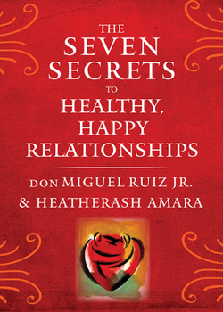 Paperback The Seven Secrets to Healthy, Happy Relationships Book