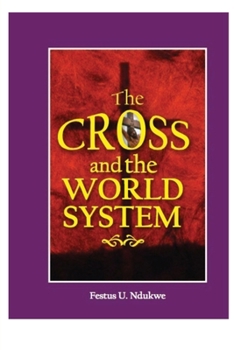 Paperback The Cross And The World System [Large Print] Book