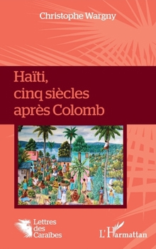 Paperback Haïti, cinq siècles après Colomb [French] Book