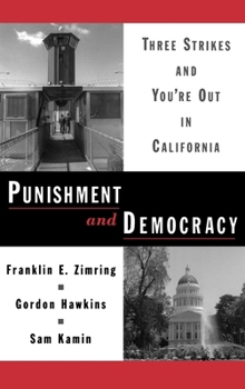 Hardcover Punishment and Democracy: Three Strikes and You're Out in California Book