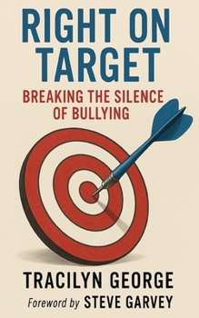 Paperback Right on Target: Breaking the Silence of Bullying Book