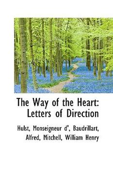 The Way of the Heart: Letters of Direction