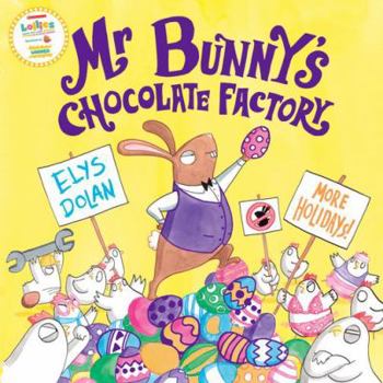 Paperback Mr Bunny's Chocolate Factory Book