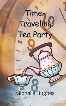 Paperback Time-Traveling Tea Party Book