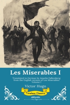 Les Miserables Band I German Version of Les Miserables Volume I (German Edition)
