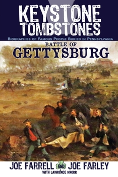 Paperback Keystone Tombstones Battle of Gettysburg: Biographies of Famous People Buried in Pennsylvania Book