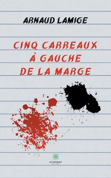 Paperback Cinq carreaux à gauche de la marge [French] Book
