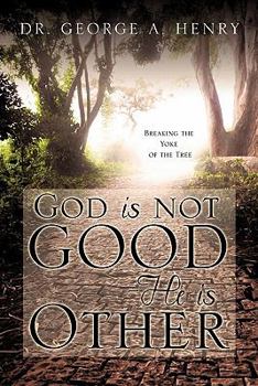Paperback God is not Good - He is Other Book