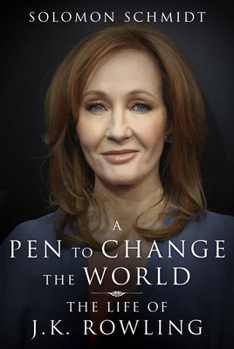 Hardcover A Pen to Change the World: The Life of J. K. Rowling Book