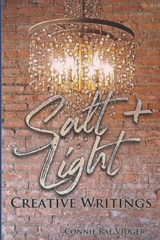 Paperback Salt + Light: Creative Writings Book