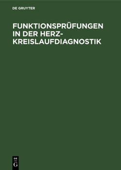 Funktionspr�fungen in Der Herz-Kreislaufdiagnostik