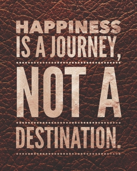 Happiness is a Journey, Not a Destination: Mood Journal - Mental Health Diary with Daily Guided Prompts and Self Reflection Tracker for Battling ... Women, Men, Teens, Mom - Faux Leather Cover