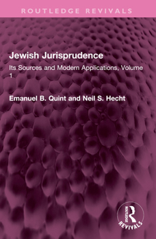 Paperback Jewish Jurisprudence: Its Sources and Modern Applications, Volume 1 Book