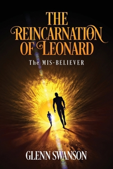 The Reincarnation of Leonard: The MIS-BELIEVER