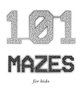 Paperback 101 Mazes for Kids Book