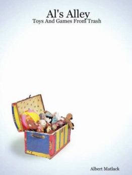 Paperback Al's Alley - Toys and Games from Trash Book