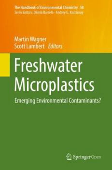 Hardcover Freshwater Microplastics: Emerging Environmental Contaminants? Book