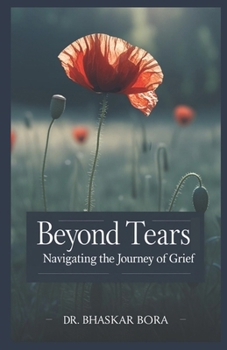 Paperback Beyond Tears: Navigating the Journey of Grief Book