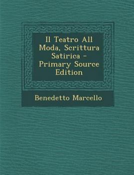 Paperback Il Teatro All Moda, Scrittura Satirica - Primary Source Edition [Italian] Book