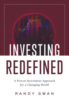 Investing Redefined : A Proven Investment Approach for a Changing World