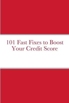 Paperback 101 Fast Fixes to Boost Your Credit Score Book