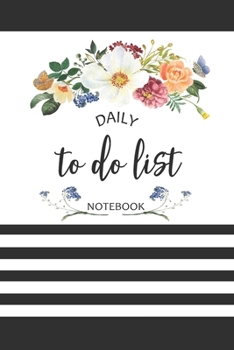 Daily To Do List Notebook: To Do List Undated Notebook, Daily Work Task Checklist, Daily Task Planner, Checklist Planner School Home Office Time Management | Colorful Flower Design Black Color Cover