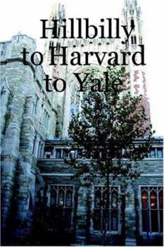 Paperback Hillbilly to Harvard to Yale Book