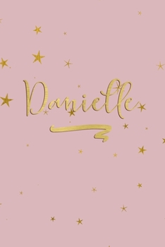 Paperback Danielle: Personalized Journal to Write In - Rose Gold Line Journal Book