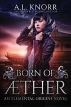 Paperback Born of Aether: An Elemental Origins Novel Book