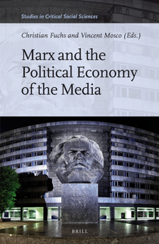 Hardcover Marx and the Political Economy of the Media Book