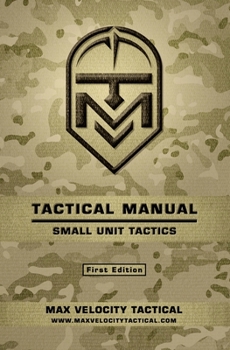 Paperback Tactical Manual: Small Unit Tactics Book