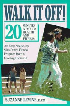 Paperback Walk It Off: 20 Minutes a Day to Health and Fitness Book