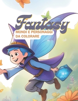 Paperback Fantasy: Mondi e personaggi da colorare [Italian] Book