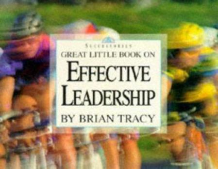 Paperback Great Little Book on Effective Leadership Book