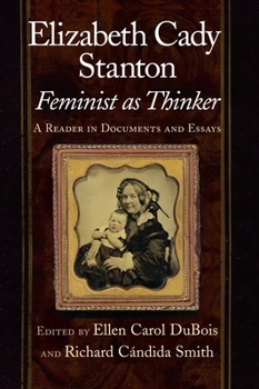 Paperback Elizabeth Cady Stanton, Feminist as Thinker: A Reader in Documents and Essays Book