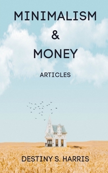 Paperback Minimalism & Money: Articles Book