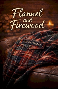 Flannel and Firewood