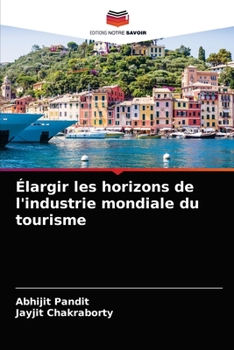 Paperback Élargir les horizons de l'industrie mondiale du tourisme [French] Book