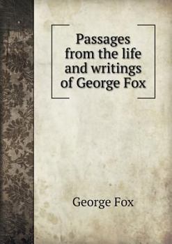 Paperback Passages from the life and writings of George Fox Book