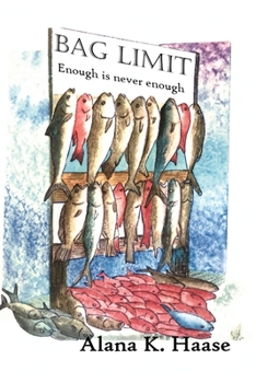 Paperback Bag Limit: Enough is never Enough Book