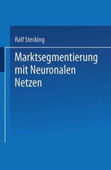 Paperback Marktsegmentierung Mit Neuronalen Netzen [German] Book